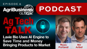 Ag Tech Talk Podcast: Lavie Bio Uses AI Engine to Save Time and Money Bringing Products to Market (Part 1)