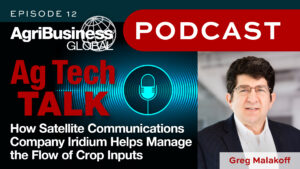 Ag Tech Talk Podcast: How Satellite Communications Company Iridium Helps Manage the Flow of Crop Inputs