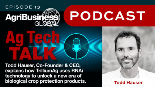 Ag Tech Talk Podcast: Todd Hauser, CEO da Trillium Ag, sobre como a tecnologia RNAi pode desbloquear uma nova era de proteção biológica de cultivos
