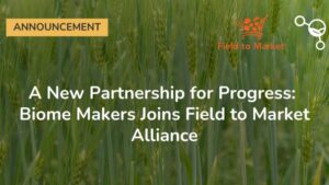 Biome Makers Joins Field to Market Alliance