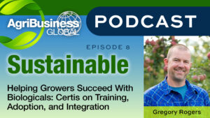 Sustainable Podcast: How Certis Helps Growers Succeed With Biologicals