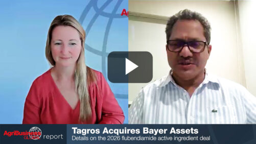 AgriBusiness Global Report: Abhijit Bose of Tagros Chemicals Discusses Company’s Latest Acquisition