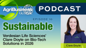 Sustainable Podcast: Verdesian Life Sciences’ Clare Doyle on Bio-Tech Solutions in 2026