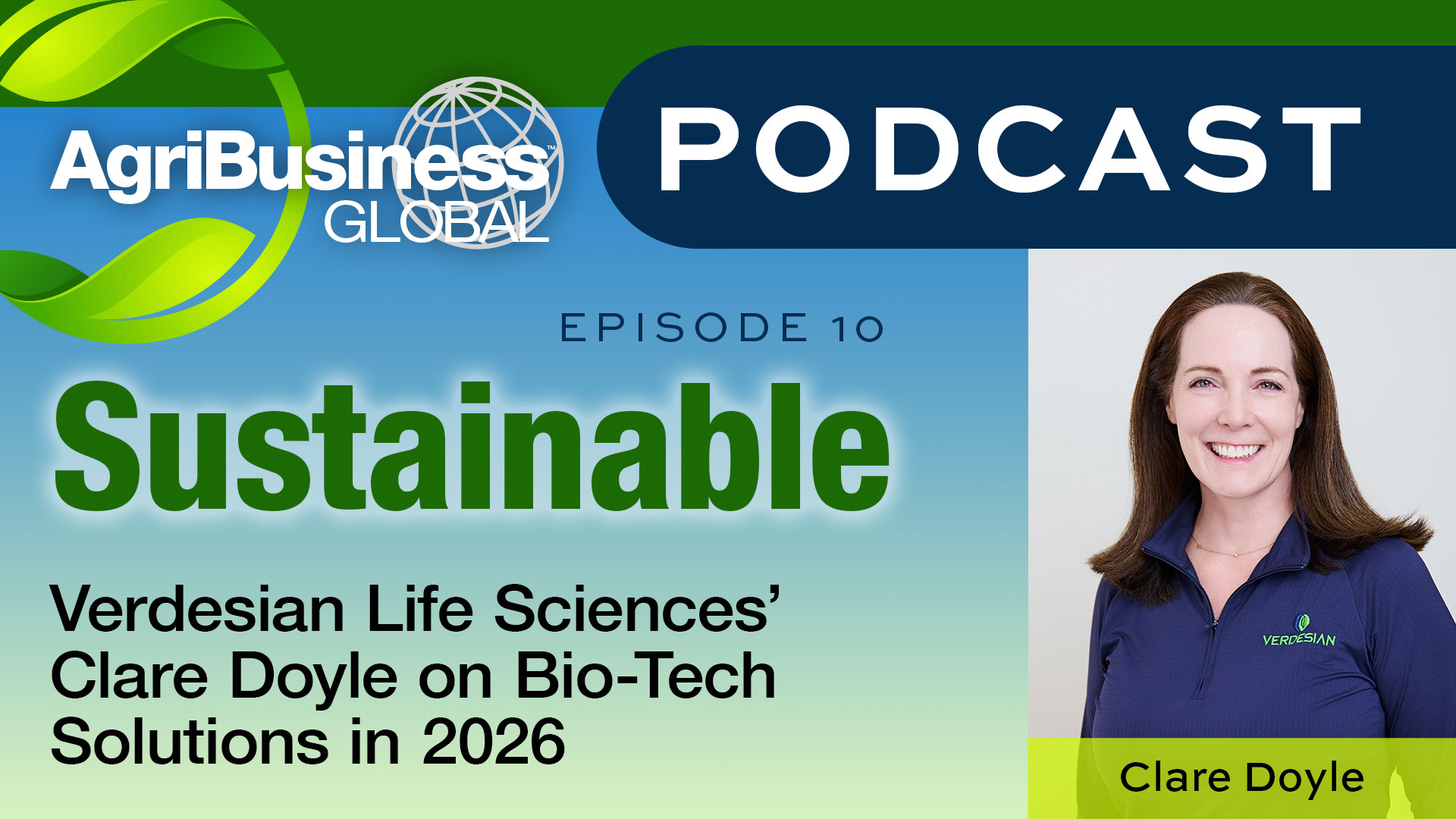 Sustainable Podcast: Verdesian Life Sciences’ Clare Doyle on Bio-Tech Solutions in 2026
