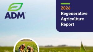 ADM’s Fourth Annual Regenerative Agriculture Report Highlights Growing Resilience Across the Food System